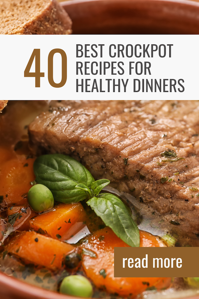 40 Best Crockpot Recipes for Healthy Dinners