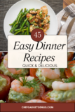 45 Easy Dinner Recipes for Stress-Free Weeknights