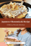 Japanese Okonomiyaki Recipe: A Delicious Pancake Adventure
